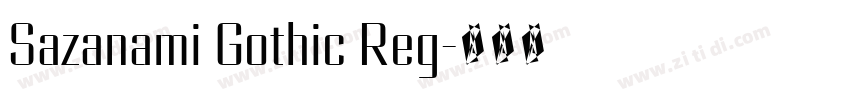 Sazanami Gothic Reg字体转换